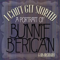 Bunny Berigan and His Orchestra — I Can't Get Started